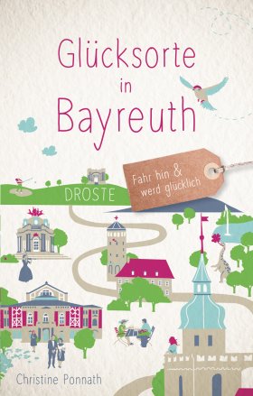 Buchcover Glücksorte in Bayreuth